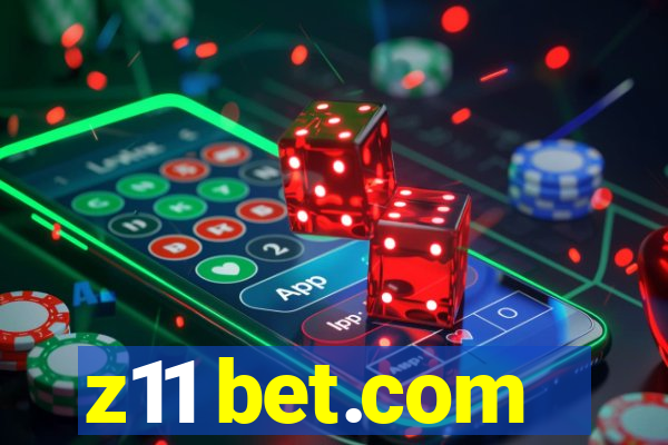 z11 bet.com